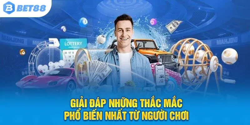 Giải đáp những thắc mắc phổ biến nhất từ người chơi